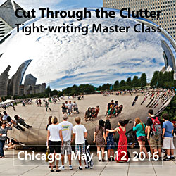 Cut Through the Clutter - Chicago tight writing workshop